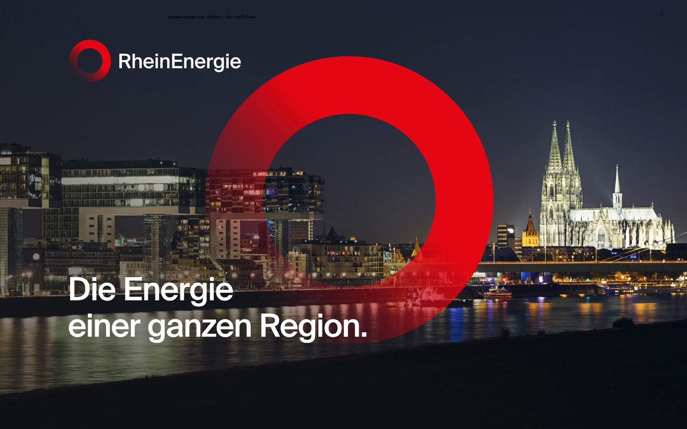 Das Leitmotiv von RheinEnergie: „Die Energie einer ganzen Region.“ vor dem Kölner Dom